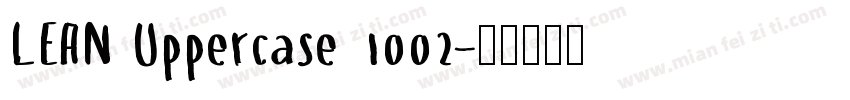 LEAN Uppercase 1002字体转换